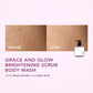 GRACE AND GLOW Brightening Scrub Body Wash